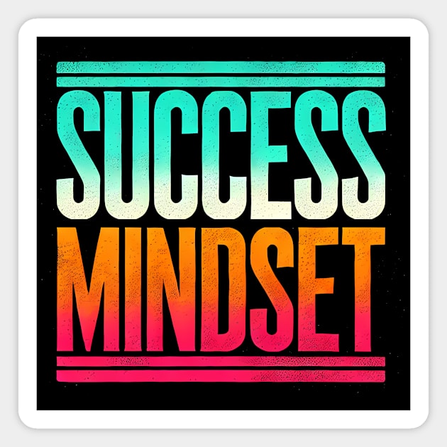 Success is a Mindset, Motivational Quote Magnet by logiamerch